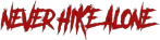 Never Hike Alone&nbsp;transp